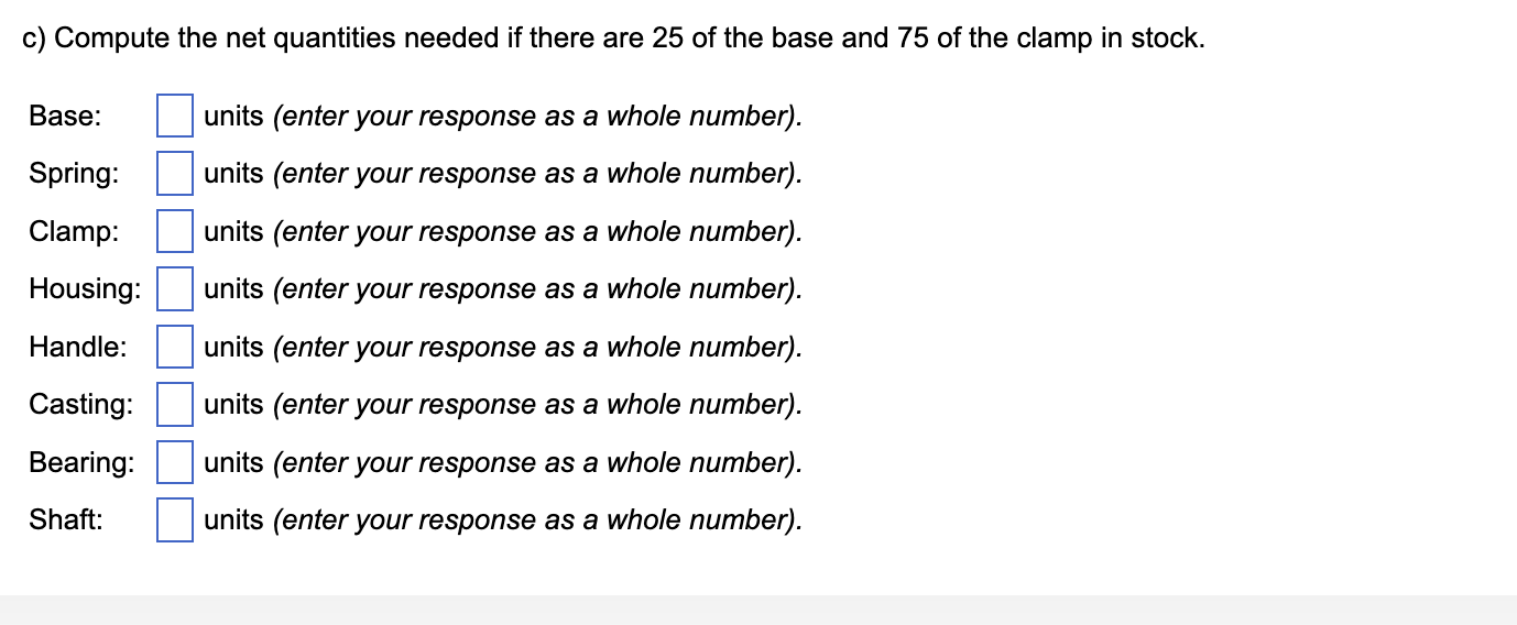 Xiangling Hu Products, Inc., you have been given a bill of material