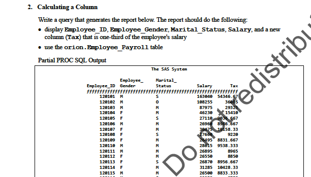 PLEASE COMPLETE BOTH PROBLEMS IN S A S 2. Calculating a Column