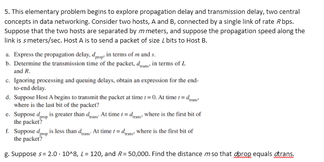  5. This elementary problem begins to explore propagation delay and transmission