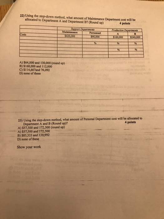  22) Using the step-down method, what amount of Maintenance Department cost