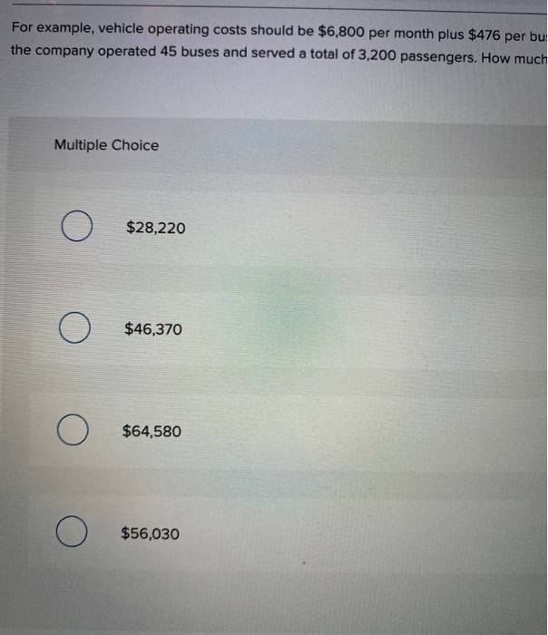 has identified two cost drivers--the number of buses in operation and the