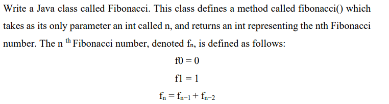  Write a Java class called Fibonacci. This class defines a method