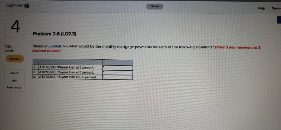 Ch07 HWA Saved Help Save Problem 7-6 (L07.3) 1.25 points Based