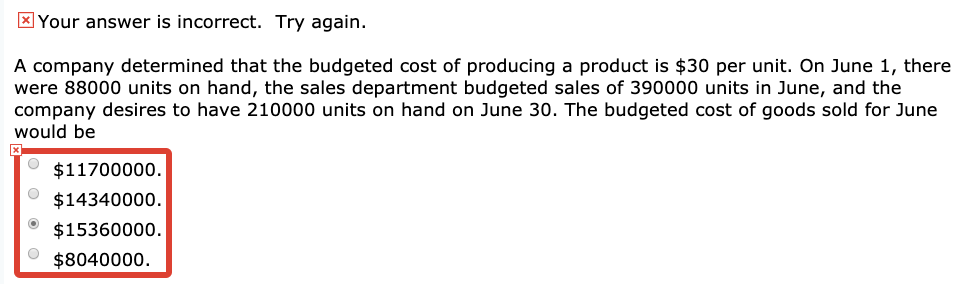  * Your answer is incorrect. Try again. A company determined that