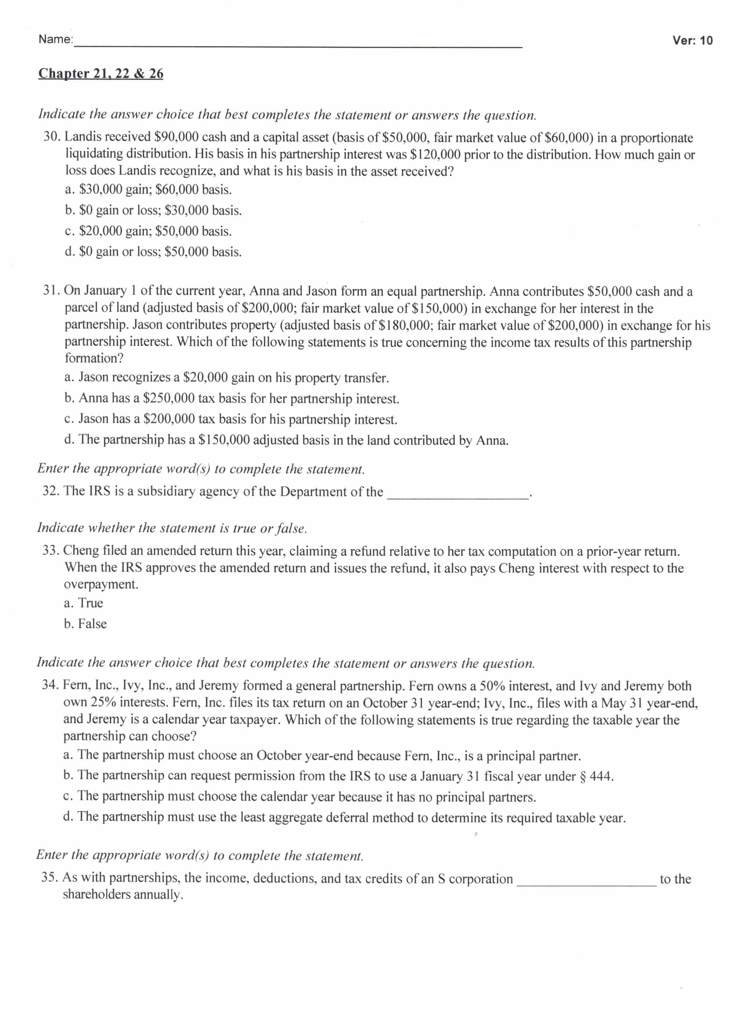  Indicate the answer choice that best completes the statement or answers