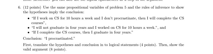  6. (12 points) Use the same propositional variables of problem 5