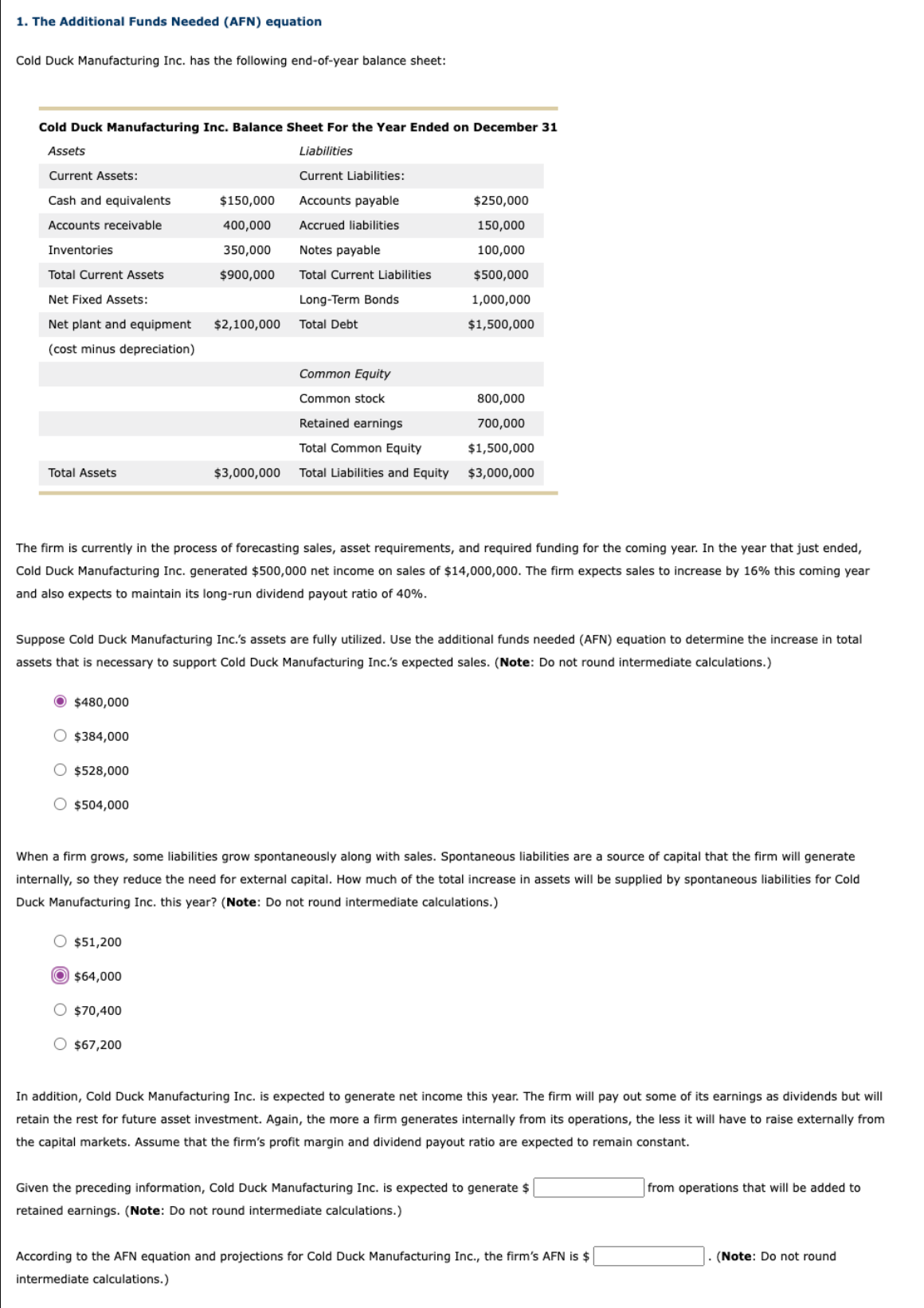  1. The Additional Funds Needed (AFN) equation Cold Duck Manufacturing Inc.