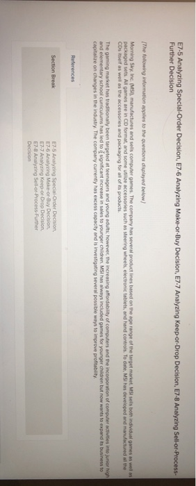  E7-5 Analyzing Special-Order Decision, E7-6 Analyzing Make-or-Buy Decision, E7-7 Analyzing Keep-or-Drop