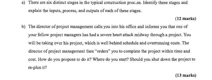 a) There are six distinct stages in the typical construction proces.
