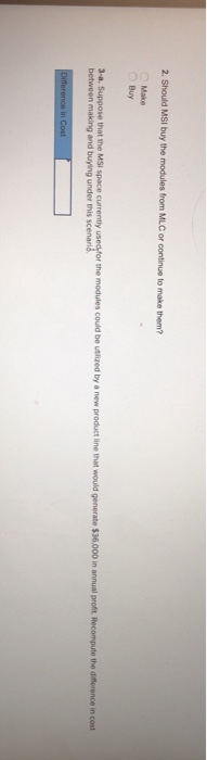 to the questions played below! Morning Sky, Inc. (MSI), manufactures and sells