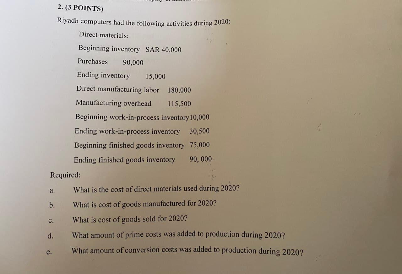 2. (3 POINTS) Riyadh computers had the following activities during 2020: