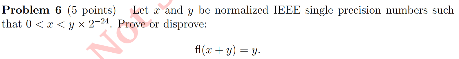 Problem 6 (5 points Let x and y be normalized IEEE