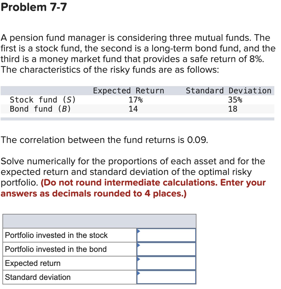  Show me the steps to solve Problem 7-7 A pension fund