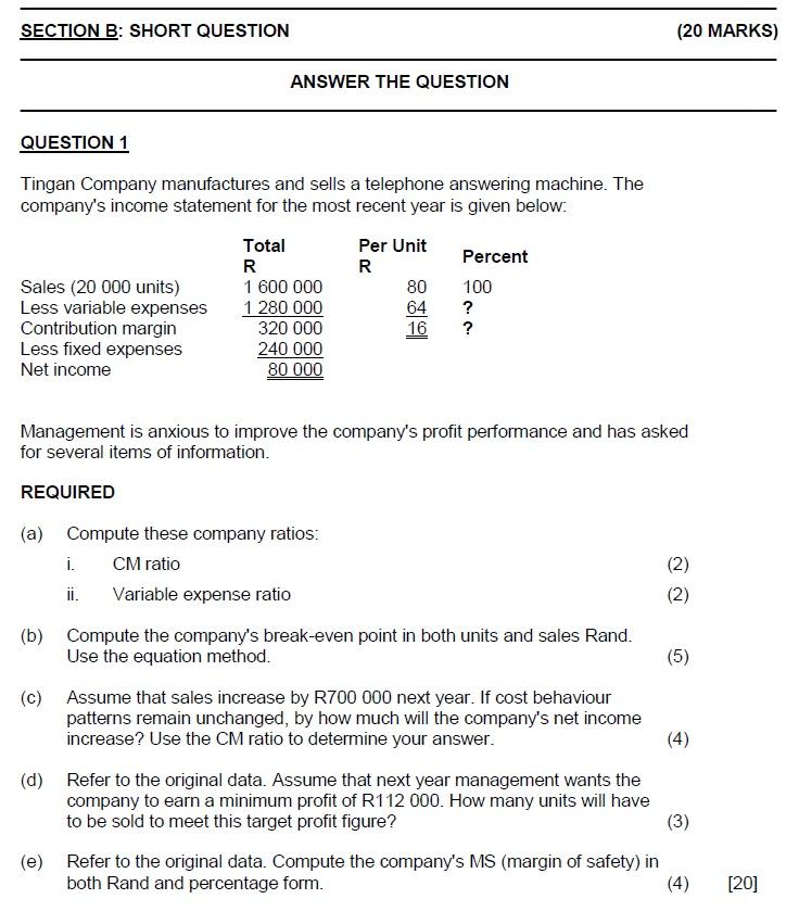 SECTION B: SHORT QUESTION (20 MARKS) ANSWER THE QUESTION QUESTION 1