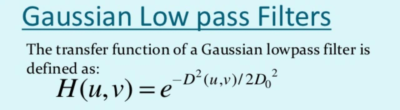 Implement the Gaussian lowpass filter in Eq. (4.8-7). You must be able