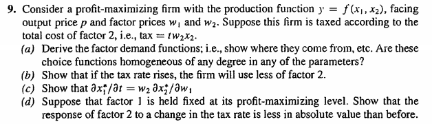 9. Consider a profit-maximizing firm with the production function y' =