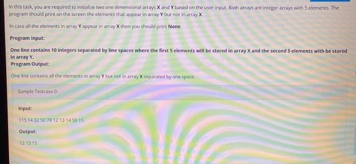  In this task, you are required to initialize two one dimensional