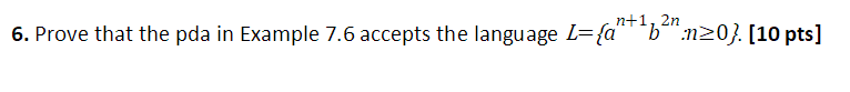  Example 7.6 Construct a PDA that accepts the language generated by