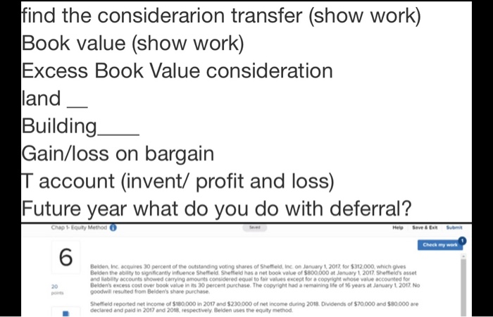  find the considerarion transfer (show work) Book value (show work) Excess