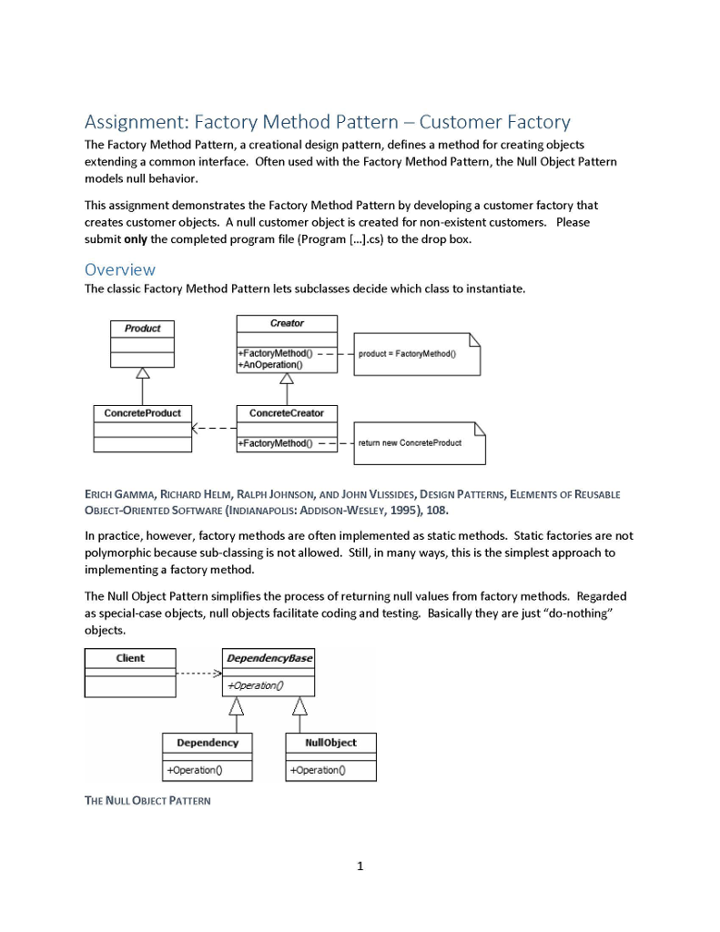  Assignment: Factory Method Pattern - Customer Factory The Factory Method Pattern,