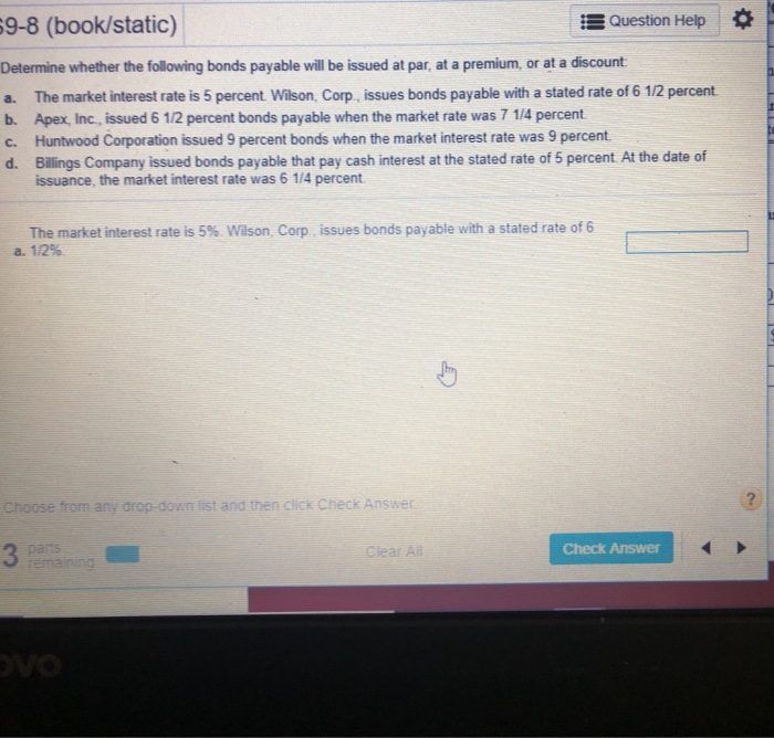  9-8 (book/static) Question Help Determine whether the following bonds payable will