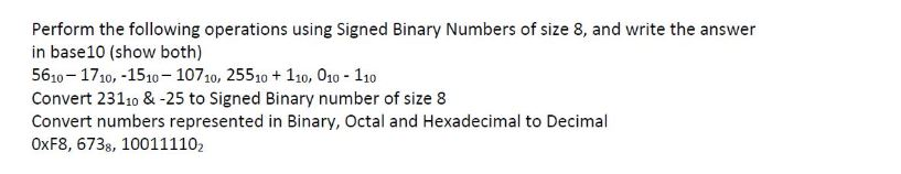 COMPUTER ORGANIZATION AND ASSEMBLY PROGRAMMING LANGUAGE Perform the following operations using Signed