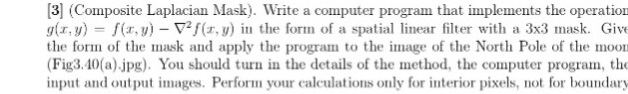 Figure 3.40 [3] (Composite Laplacian Mask). Write a computer program that