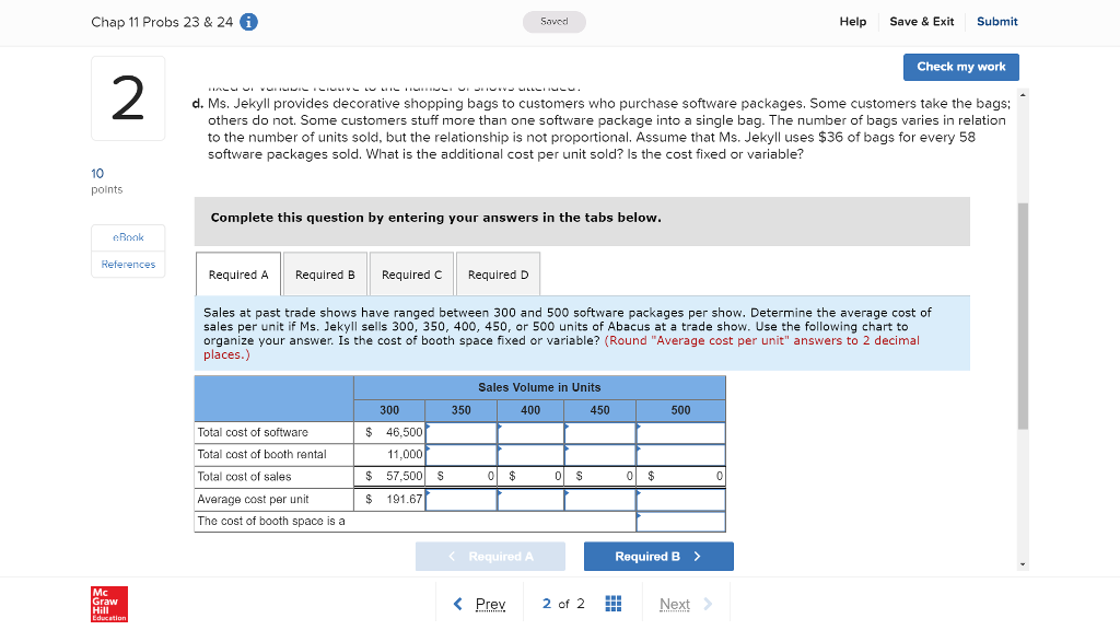 Submit Check my work 2 Rita Jekyll operates a sales booth in