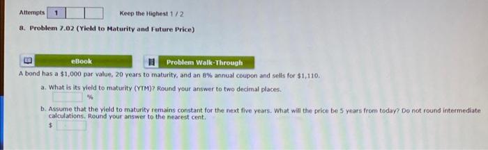  Attempts 1 Keep the Highest 1/2 8. Problem 7.02 (Yield to