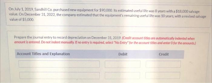 this is all one question. need help asap On July 1, 2019,