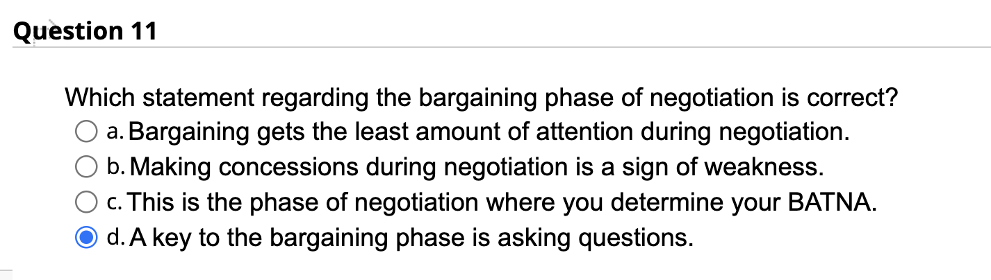 Which statement regarding the bargaining phase of negotiation is correct? a.