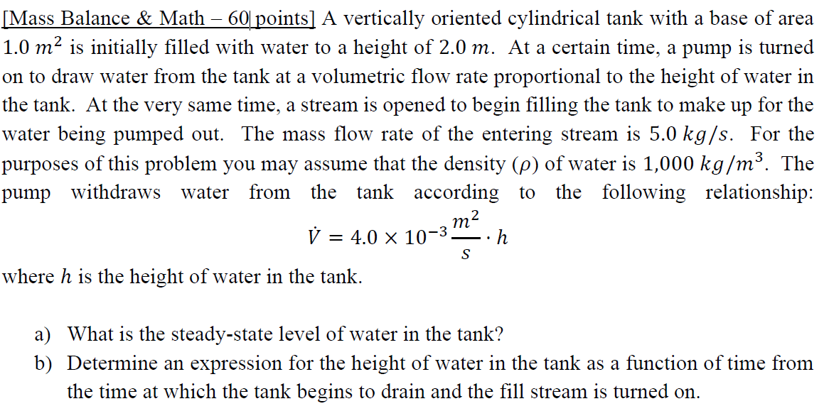  [Mass Balance \& Math 60 points] A vertically oriented cylindrical tank