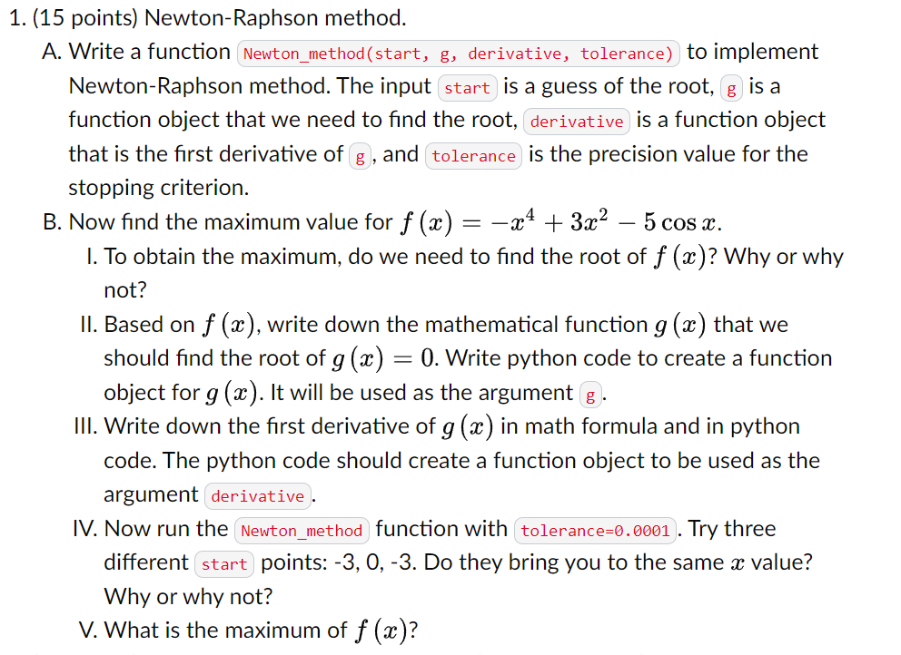 Using python: A. Write a function Newton_method(start, g, derivative, tolerance) to implement