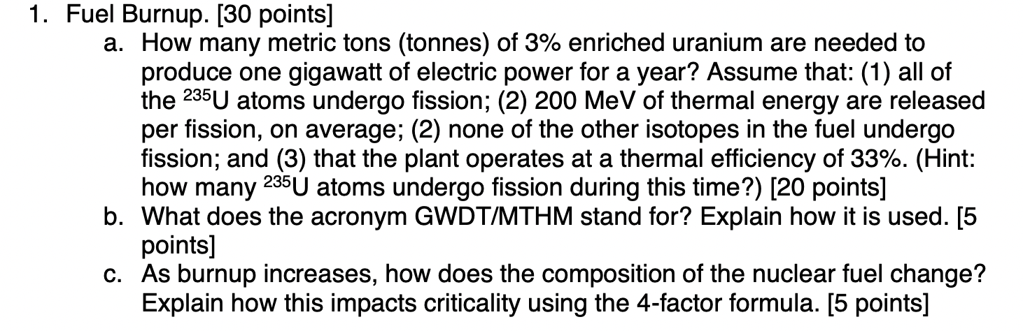  Fuel Burnup. [30 points] a. How many metric tons (tonnes) of