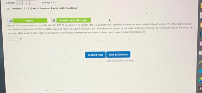  Attempts Average 0/1 10. Problem 10.13 (Cost of Common Equity with