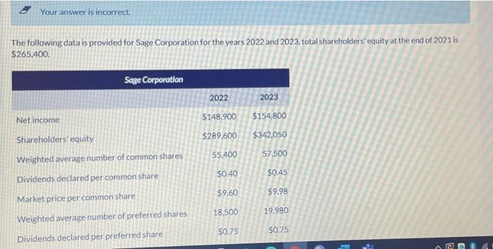  Your answer is incorrect. The following data is provided for Sage