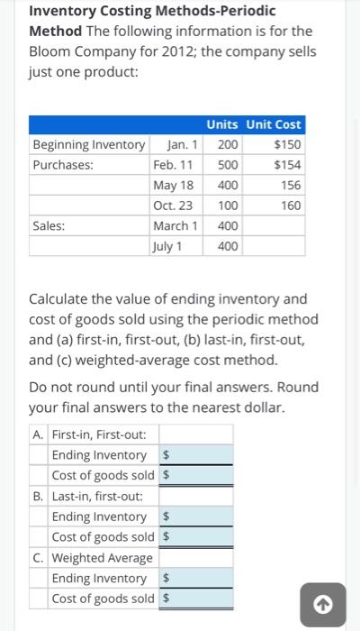  Inventory Costing Methods-Periodic Method The following information is for the Bloom