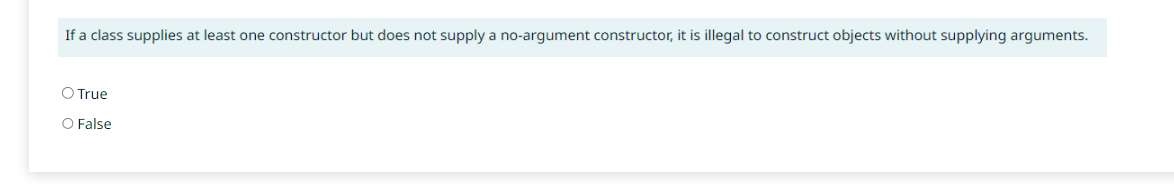  If a class supplies at least one constructor but does not