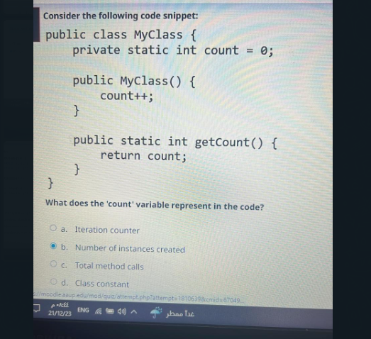  Consider the following code snippet: public class Myclass { private static