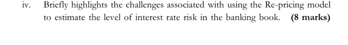  iv. Briefly highlights the challenges associated with using the Re-pricing model