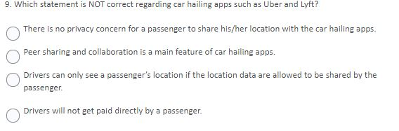  9. Which statement is NOT correct regarding car hailing apps such
