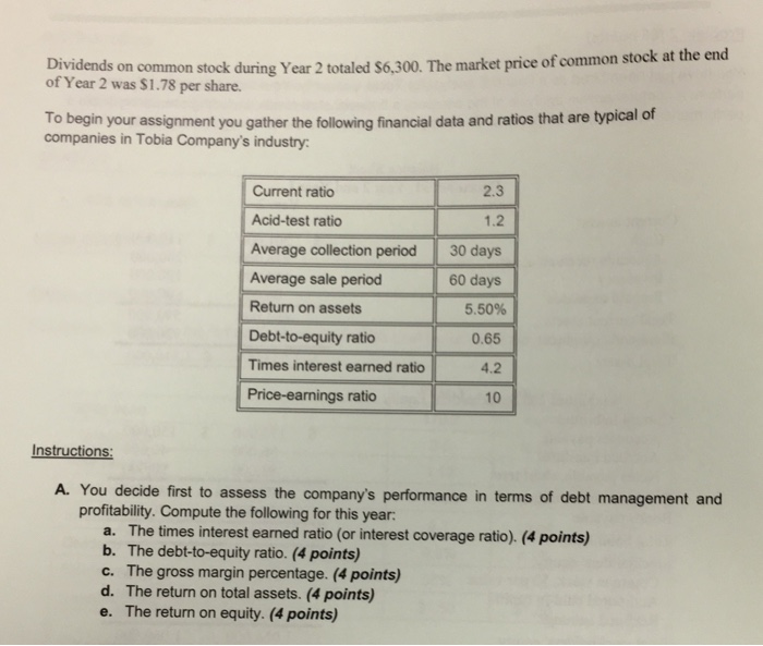 financial analyst for Tobia Company. Your boss has asked you to perform