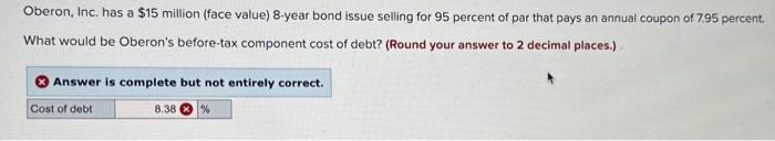 Please answer correctly. 8.38 was wrong. will rate. Oberon, Inc. has a