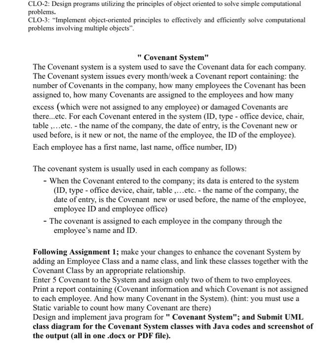 i need code plz CLO-2: Design programs utilizing the principles of object