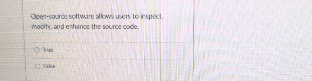  Open-source software allows users to inspect, modify, and enhance the source