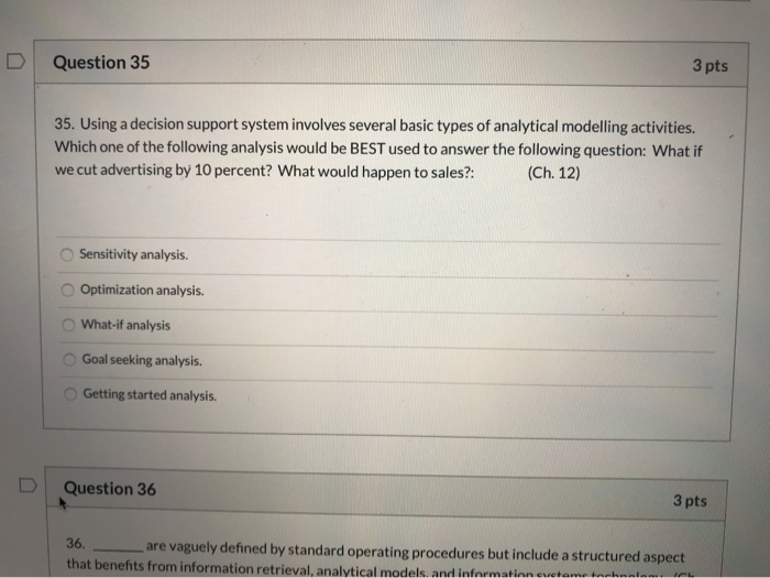  D Question 35 3 pts 35. Using a decision support system