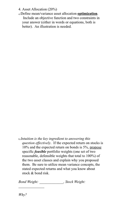  4. Asset Allocation (20%) Define mean/variance asset allocation optimization Include an
