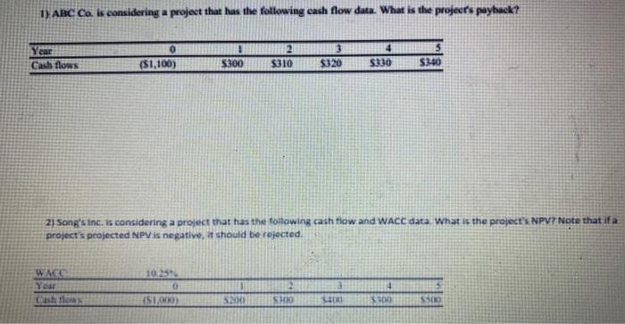  Please show all work/calculations :) 1) ABC Co. is considering a