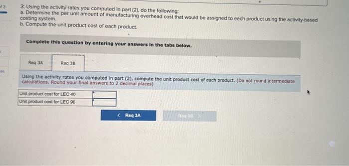 amount of manufacturing overhead cost that would be assigned to each product