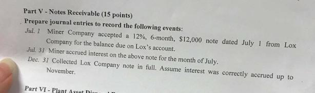 Part V - Notes Receivable (15 points) Prepare journal entries to